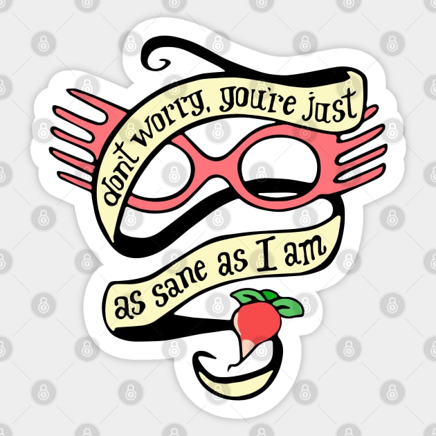 Just as Sane as I am Sticker by Nataliatcha23